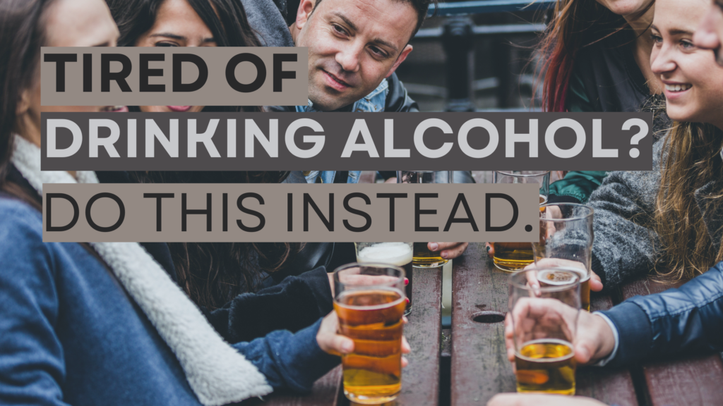 Things to Do Instead of Drinking: Fun and Fulfilling Alternatives - the ...